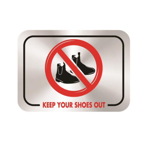 Keep Your Shoes Out Sign Plate